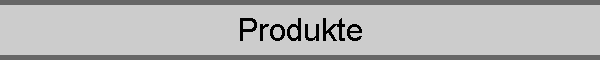 Produkte
